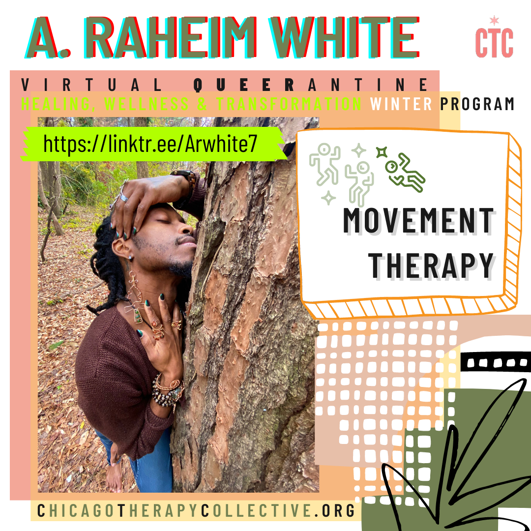 A. Raheim White Queerantine Chicago Therapy Collective